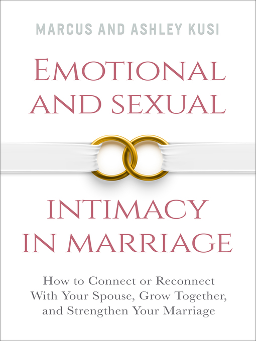 Title details for Emotional and Sexual Intimacy in Marriage by Marcus Kusi - Available